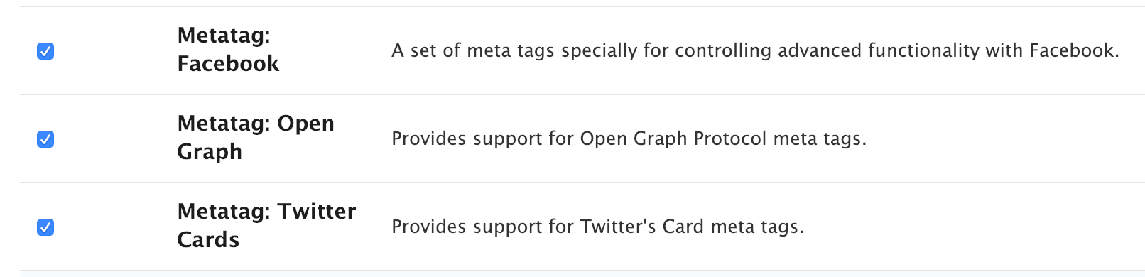 The list of the three metatag modules that need to be enabled to make images display correctly on social media platforms.