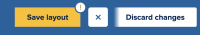 Layout Builder's save layout button with an exclamation point indicating that there are changes that have not yet been saved.